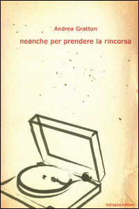9788896678978 - Neanche per prendere la rincorsa