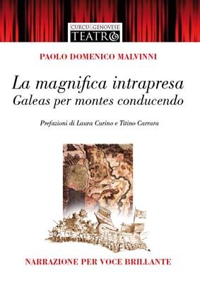 9788896737170 - La magnifica intrapresa. Galeas per montes conducendo