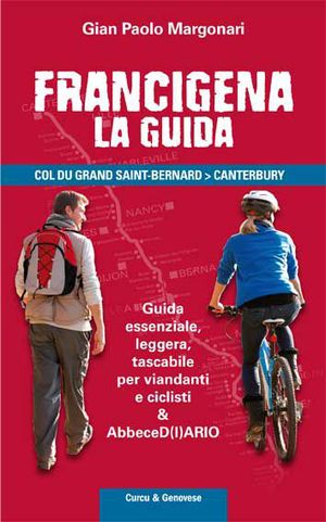 9788896737514 - Frangcigena. La guida. Col du Grand Saint-Bernard-Canterbury