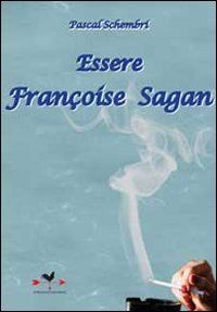 9788896742099 - Essere Françoise Sagan
