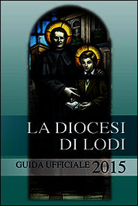 9788896749418 - La diocesi di Lodi. Guida ufficiale 2015