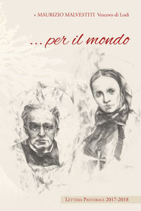 9788896749654 - ... Per il mondo. Lettera pastorale 2017-2018