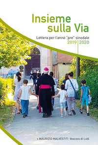 9788896749883 - Insieme sulla via. Lettera per l'anno «pre» sinodale 2019/2020