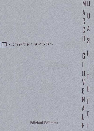 9788896760079 - Quasi tutti. Prose in prosa/nuove e non nuove