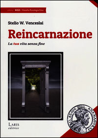 9788896773147 - Reincarnazione. La tua vita senza fine
