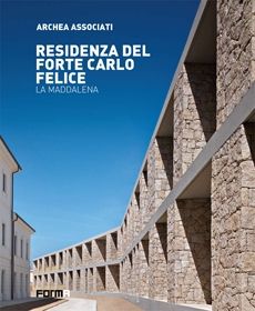 9788896780015 - Residenza del forte Carlo Felice. La Maddalena. Ediz. italiana e inglese
