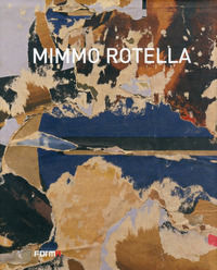 9788896780237 - Mimmo Rotella. Ediz. francese, italiana e inglese