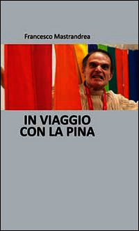 9788896794142 - In viaggio con la Pina