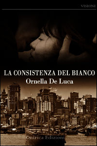 9788896797556 - La consistenza del bianco