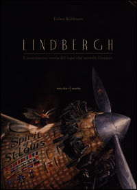 9788896806968 - Lindbergh. L'avventurosa storia del topo che sorvolò l'oceano