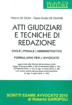 9788896814192 - Atti giudiziari e tecniche di redazione. Civile, penale, amministrativo. Formulario per l'avvocato
