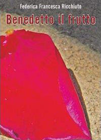 9788896818046 - Benedetto il frutto