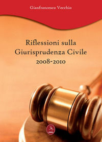 9788896818527 - Riflessioni sulla giurisprudenza civile 2008-2010