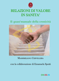 9788896818725 - Relazioni di valore in sanità. Il quasi manuale della cronicità