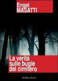 9788896818732 - La verità sulle bugie del cimitero