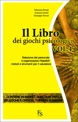 9788896826768 - Il libro dei giochi psicologici. Vol. 4: Selezione del personale e organizzazioni flessibili: metodi e strumenti per il