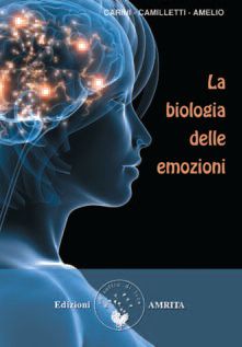 9788896865033 - La biologia delle emozioni. Dalle leggi di Hamer alla medicina biologica emozionale