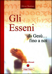 9788896866481 - Gli Esseni da Gesù... fino a noi
