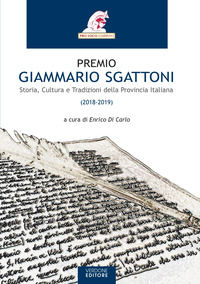 9788896868775 - Premio Giammario Sgattoni. Storia, cultura e tradizioni della provincia italiana (2018-2019)
