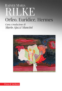 9788896876985 - Orfeo. Euridice. Hermes