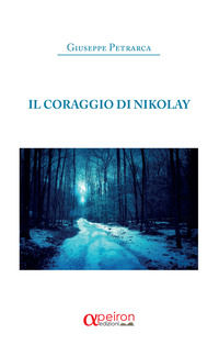 9788896884331 - Il coraggio di Nikolay