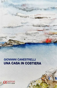 9788896884706 - Una casa in costiera