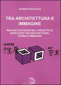9788896889879 - Tra architettura e immagine