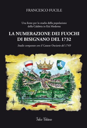 9788896895344 - La numerazione dei fuochi di Bisignano del 1732. Studio comparato con il catasto Onciario del 1739