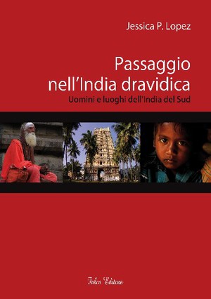 9788896895672 - Passaggio nell'India dravidica. Uomini e luoghi dell'India del Sud. Con DVD