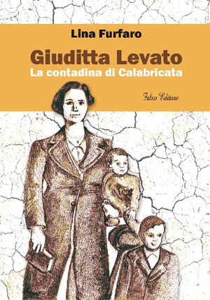 9788896895856 - Giuditta Levato. La contadina di Calabricata
