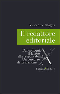 9788896906224 - Il redattore editoriale. Dal colloquio di lavoro alla responsabilità