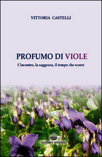 9788896913192 - Profumo di viole
