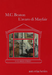 9788896919842 - L'avaro di Mayfair. 67 Clarges Street