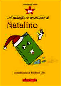 9788896920664 - Le fantastiche avventure di Natalino