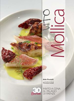9788896923382 - Vito Mollica. Invito a cena al Palagio di Firenze. Ediz. italiana e inglese