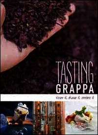9788896923818 - Tasting grappa. Know it, choose it, combine it
