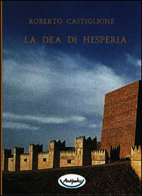9788896926628 - La dea di Hesperia