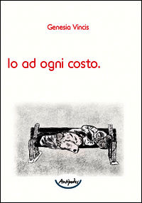 9788896926741 - Io ad ogni costo