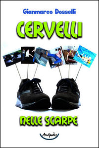 9788896926758 - Cervelli nelle scarpe