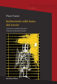 9788896931554 - Inchiostrati sulla lama del rasoio. Monologhi obsoleti e qualche racconto impolverato, forse maschere per apparire nell'