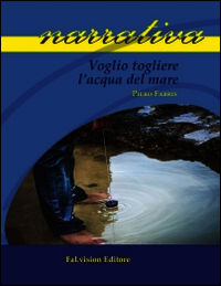 9788896931738 - Voglio togliere l'acqua del mare