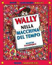 9788896968215 - Wally nella macchina del tempo. Ediz. illustrata. Vol. 2