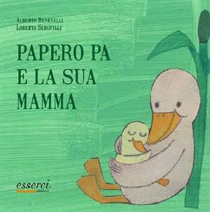 9788896985038 - Papero Pa e la sua mamma