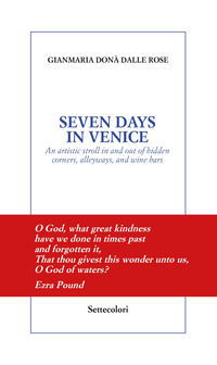 9788896986547 - Seven days in Venice. An artistic stroll in and out of hidden corners, alleyways, and wine bars