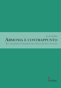 9788896988497 - Armonia e contrappunto. Le tecniche fondamentali della musica tonale