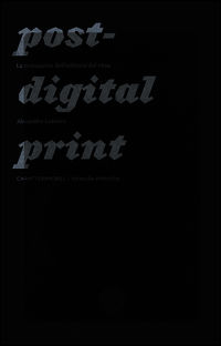 9788896989500 - Post-digital print. La mutazione dell'editoria dal 1894
