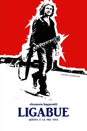 9788896999820 - Ligabue. Questa è la mia vita