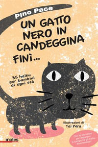 9788897007142 - Un gatto nero in candeggina finì... 35 haiku per bambini di ogni età