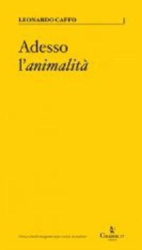 9788897010456 - Adesso l'animalità
