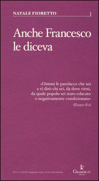 9788897010937 - Anche Francesco le diceva. Una riflessione sociolinguistica sull'uso delle parolacce